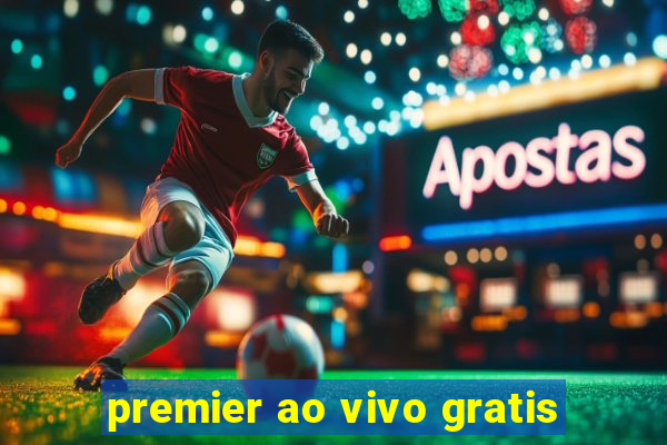 premier ao vivo gratis